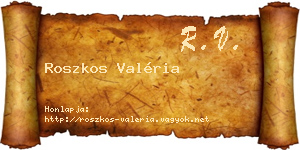 Roszkos Valéria névjegykártya